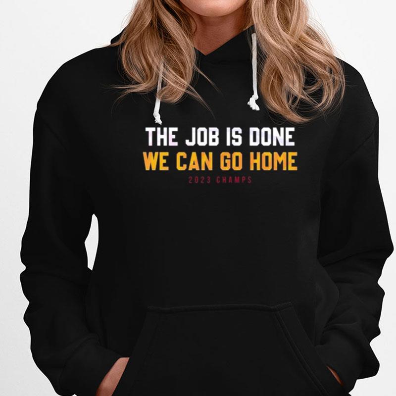 Denver The Job Is Done We Can Go Home Now Unisex Shirts